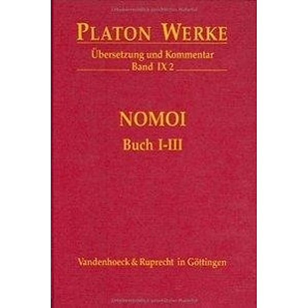 Werke: Bd.9/2 Nomoi (Gesetze), Buch I-III, Platon