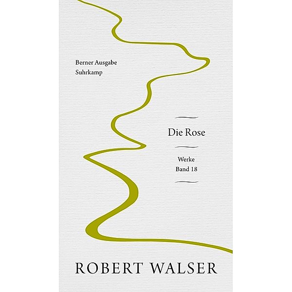 Werke. Berner Ausgabe, Robert Walser