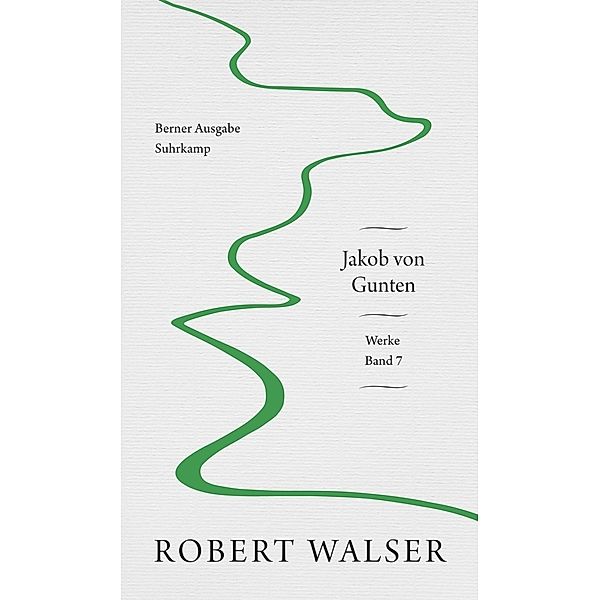 Werke. Berner Ausgabe..7, Robert Walser