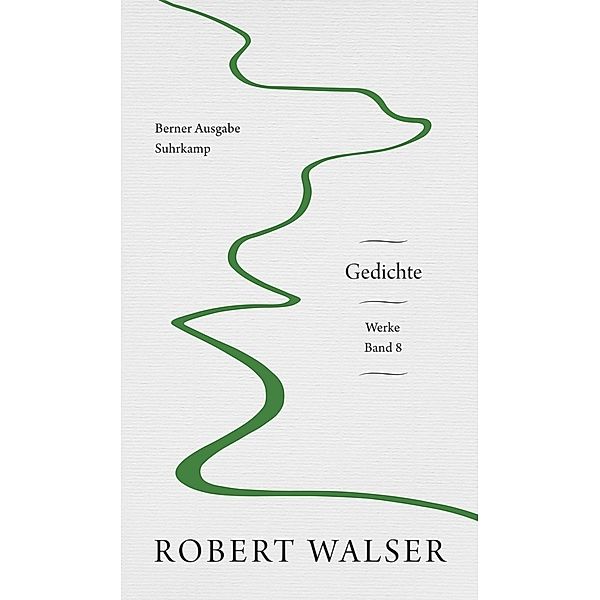 Werke. Berner Ausgabe..8, Robert Walser