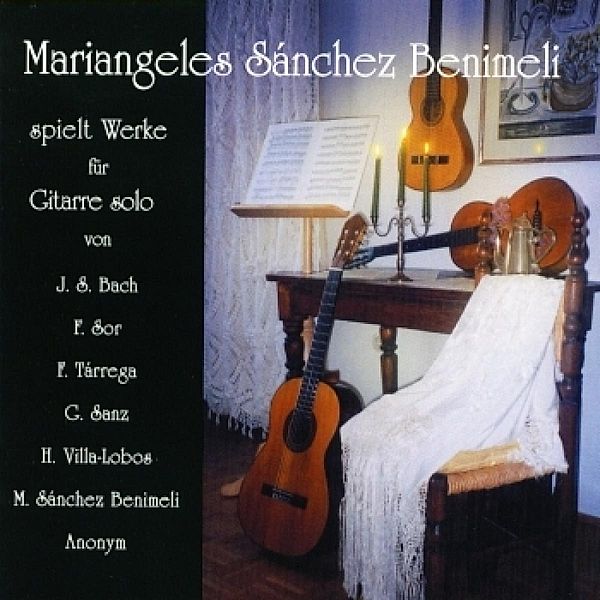 Werke F.Solo-Gitarre Vol.1, Mariangeles Sanchez-Benimeli