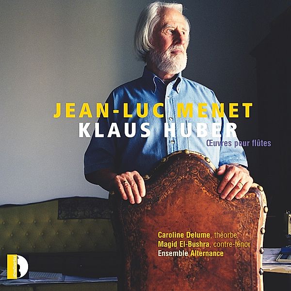 Werke Für Flöte, J.-l. Menet, K. Huber, Ensemble Alternance