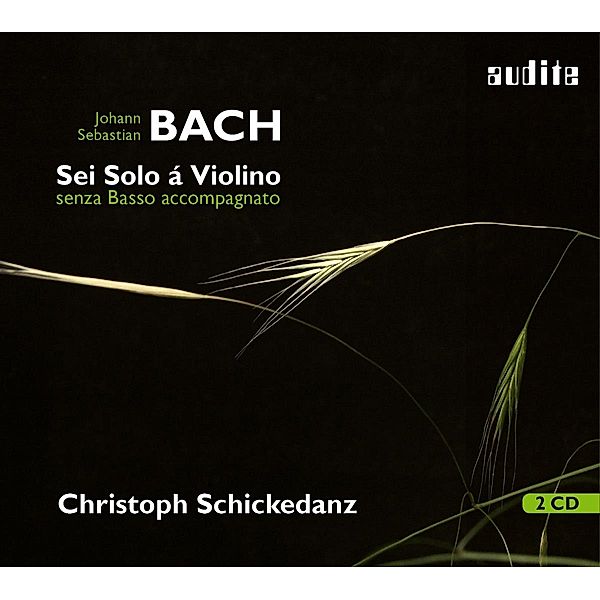 Werke Für Violine Solo Bwv 1001-1006, Christoph Schickedanz