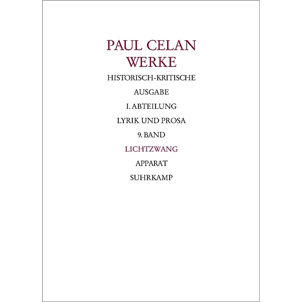 Werke. Historisch-kritische Ausgabe. I. Abteilung: Lyrik und Prosa, 2 Teile, Paul Celan