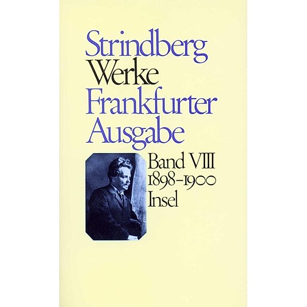 Werke in zeitlicher Folge. Frankfurter Ausgabe in zwölf Bänden, 2 Teile, August Strindberg