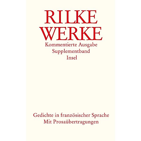 Werke, Kommentierte Ausgabe: Supplementband, Rainer Maria Rilke