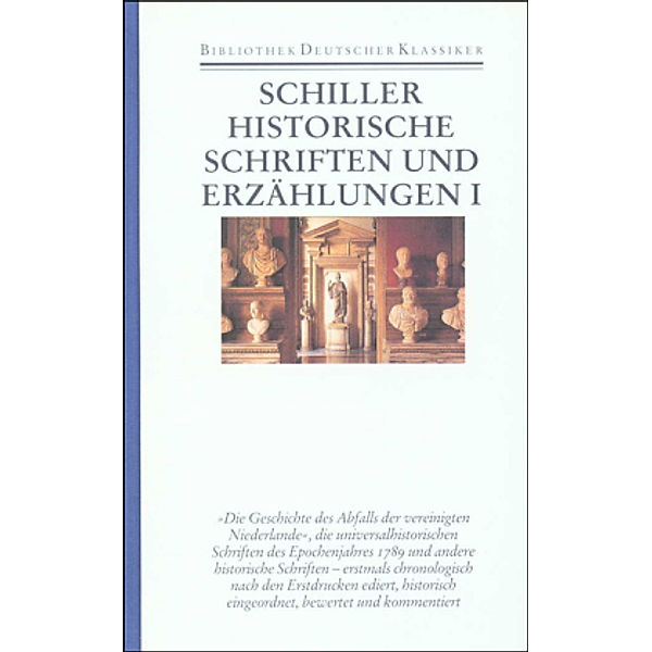 Werke und Briefe: 6 Historische Schriften und Erzählungen, Friedrich von Schiller