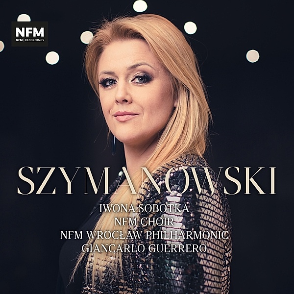 Werke Von Karol Szymanowski, Sobotka, Guerrero, NFM Choir, NFM Wroclaw Phil.