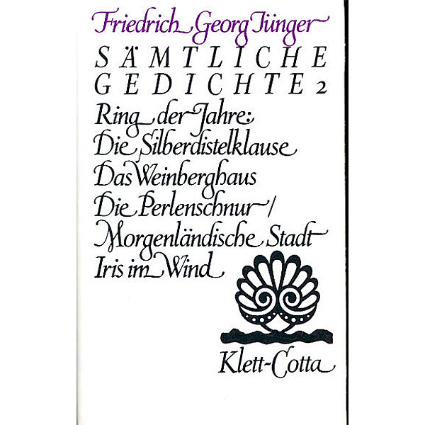 Werke. Werkausgabe in zwölf Bänden / Sämtliche Gedichte 2 (Werke. Werkausgabe in zwölf Bänden, Bd. ?), Friedrich Georg Jünger