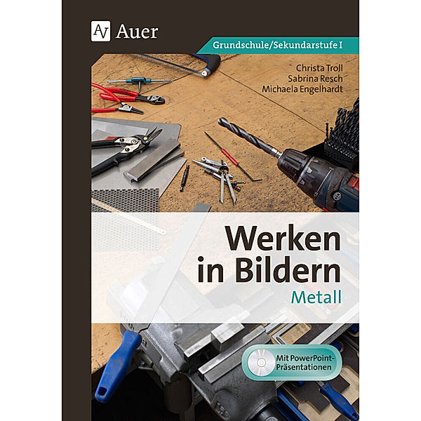 Werken in Bildern Metall, m. 1 CD-ROM, Christa Troll, Sabrina Resch, Michaela Engelhardt