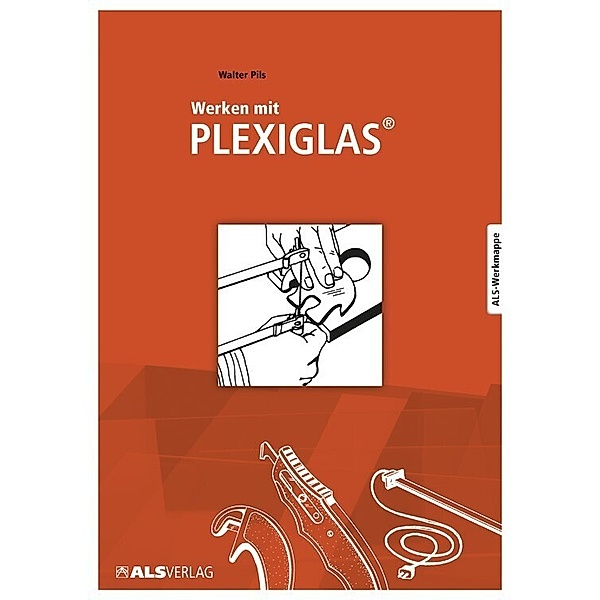 Werken mit Plexiglas, Walter Pils