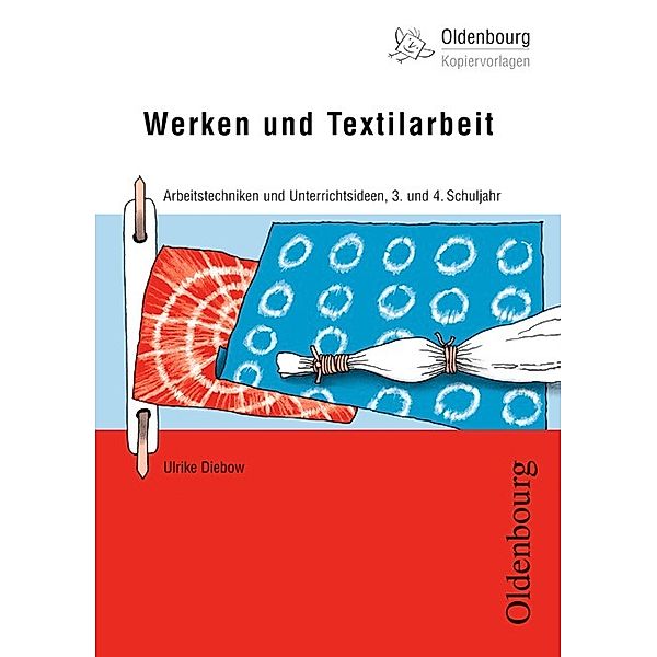 Werken und Textilarbeit, 3. und 4. Schuljahr, Ulrike Diebow