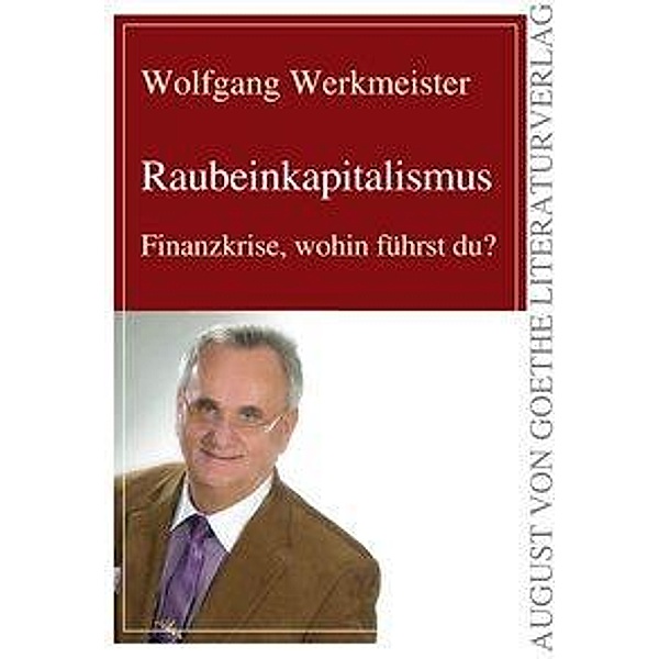 Werkmeister, W: Raubeinkapitalismus, Wolfgang Werkmeister