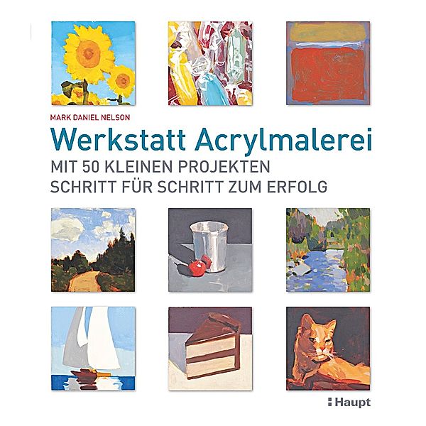 Werkstatt Acrylmalerei, Mark Daniel Nelson