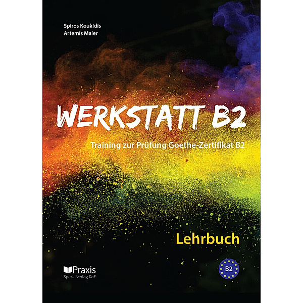Werkstatt B2 - Lehrbuch, Spiros Koukidis, Artemis Maier