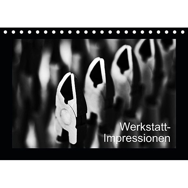 Werkstatt-Impressionen (Tischkalender 2020 DIN A5 quer), Eduard Oertle