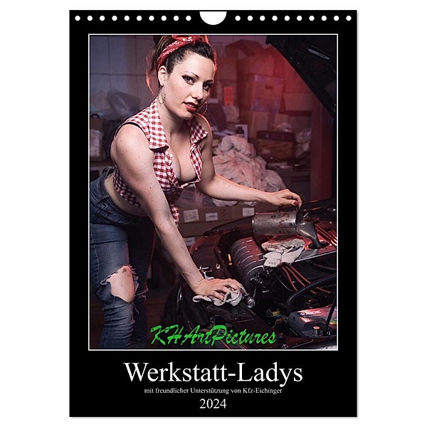 Werkstatt-Ladys (Wandkalender 2024 DIN A4 hoch), CALVENDO Monatskalender, KHArtPictures