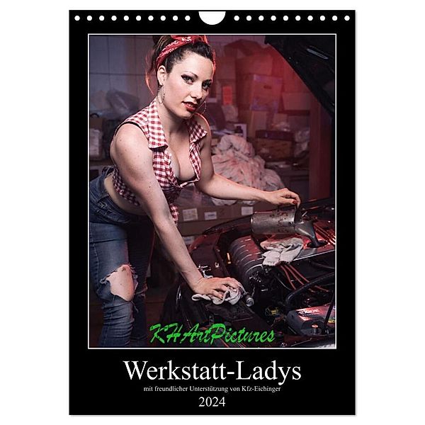 Werkstatt-Ladys (Wandkalender 2024 DIN A4 hoch), CALVENDO Monatskalender, KHArtPictures