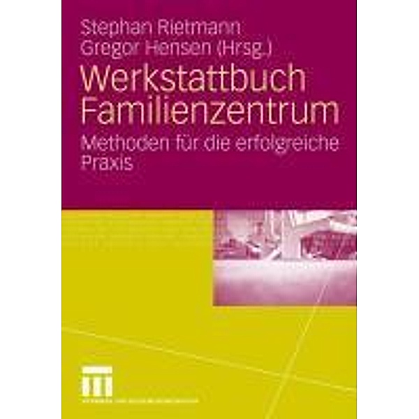 Werkstattbuch Familienzentrum, Stephan Rietmann, Gregor Hensen