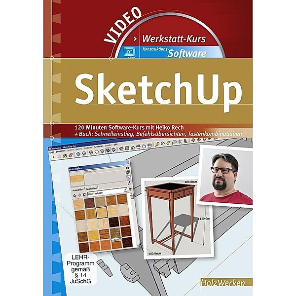 Werkstattkurs Konstruktions-Software - SketchUp, m. 1 Buch, m. 1 DVD-ROM, 2 Teile, 2 DVD-ROM, Heiko Rech