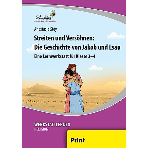 Werkstattlernen Religion / Streiten und Versöhnen: Die Geschichte, Anastasia Stey