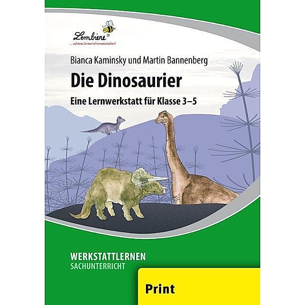 Werkstattlernen Sachunterricht / Die Dinosaurier, B. Kaminsky, M. Bannenberg, Martin Bannenberg