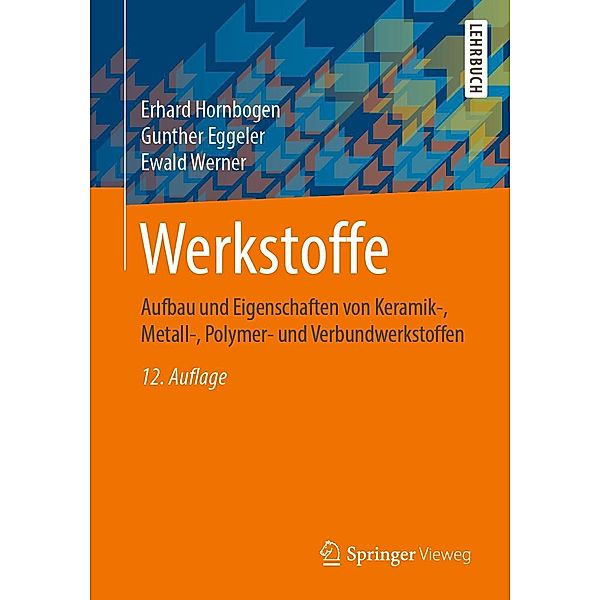 Werkstoffe, Erhard Hornbogen, Gunther Eggeler, Ewald Werner