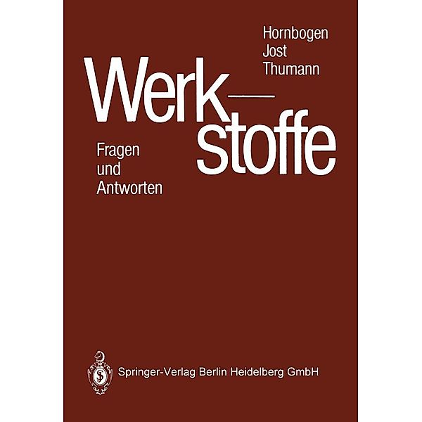 Werkstoffe, Erhard Hornbogen, Norbert Jost, Manfred Thumann