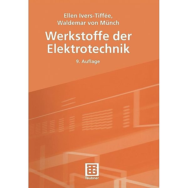Werkstoffe der Elektrotechnik, Ellen Ivers-Tiffée, Waldemar Münch