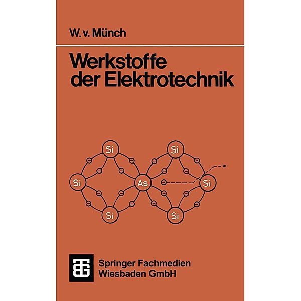 Werkstoffe der Elektrotechnik / Teubner-Studienskripten Elektrotechnik Bd.115, Waldemar von Münch