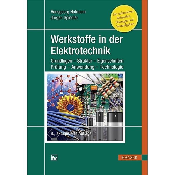 Werkstoffe in der Elektrotechnik, Hansgeorg Hofmann, Jürgen Spindler