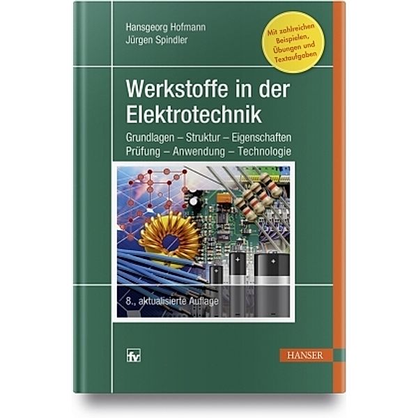 Werkstoffe in der Elektrotechnik, Hans-Georg Hofmann, Jürgen Spindler