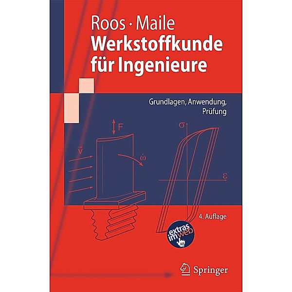 Werkstoffkunde für Ingenieure / Springer-Lehrbuch, Eberhard Roos, Karl Maile