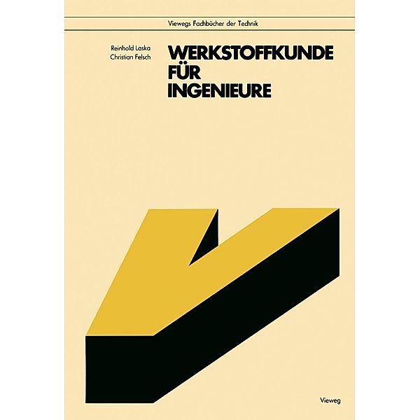 Werkstoffkunde für Ingenieure / Viewegs Fachbücher der Technik, Reinhold Laska