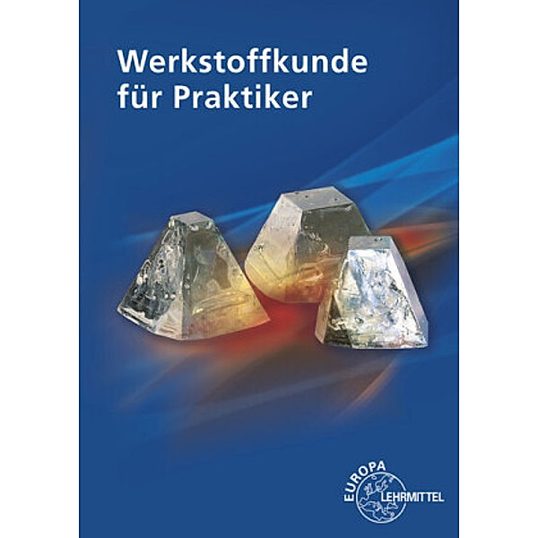 Werkstoffkunde für Praktiker, Catrin Kammer, Ulrich Kammer