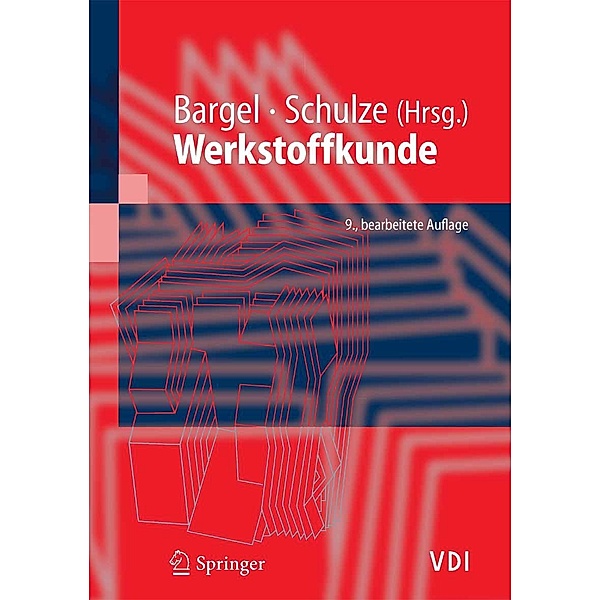 Werkstoffkunde / VDI-Buch, Hans-Jürgen Bargel, Hermann Hilbrans, Karl-Heinz Hübner, Oswald Krüger, Günter Schulze