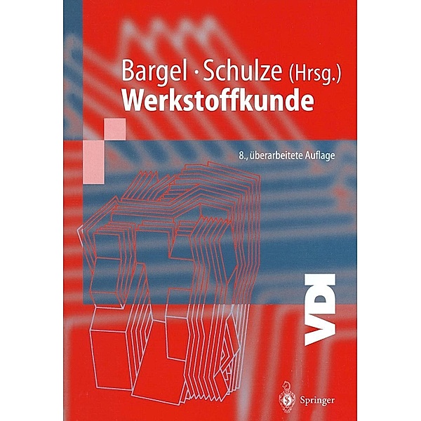 Werkstoffkunde / VDI-Buch, Hans-Jürgen Bargel, Hermann Hilbrans, Karl-Heinz Hübner, Oswald Krüger, Günter Schulze