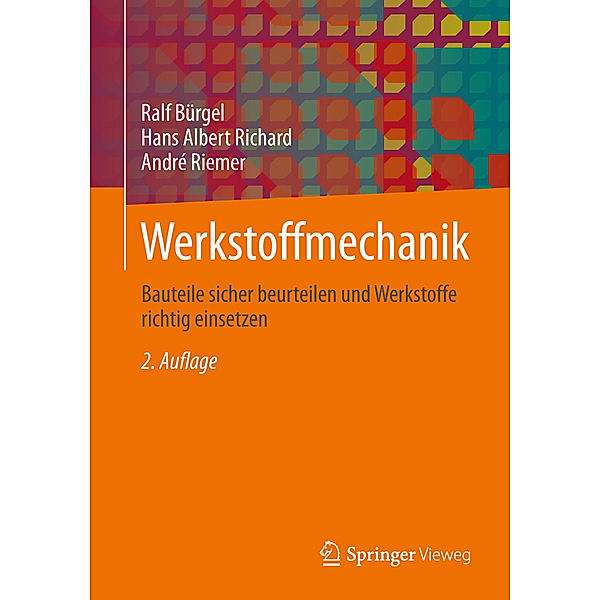 Werkstoffmechanik, Ralf Bürgel, Hans Albert Richard, Andre Riemer