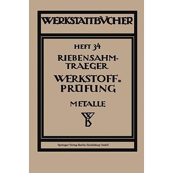 Werkstoffprüfung (Metalle) / Werkstattbücher Bd.34, Paul Riebensahm, Ludwig Träger