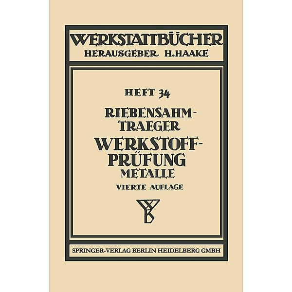 Werkstoffprüfung / Werkstattbücher Bd.34, P. Riebensahm, L. Traeger