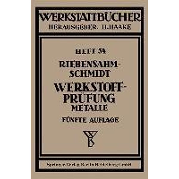 Werkstoffprüfung / Werkstattbücher Bd.34, P. Riebensahm, P. W. Schmidt