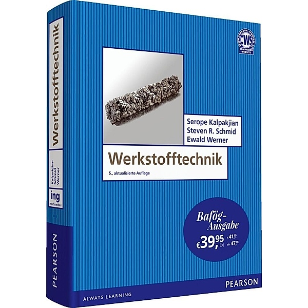 Werkstofftechnik - Bafög-Ausgabe, Serope Kalpakjian, Steven R. Schmid, Ewald A. Werner