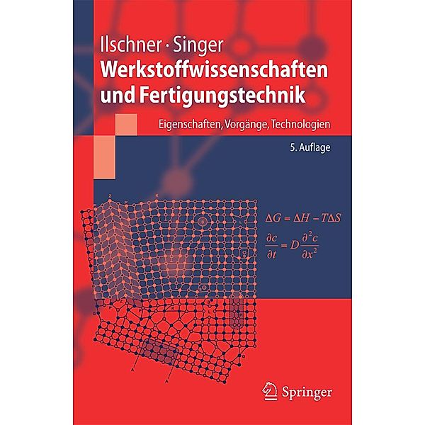 Werkstoffwissenschaften und Fertigungstechnik / Springer-Lehrbuch, Bernhard Ilschner, Robert F. Singer