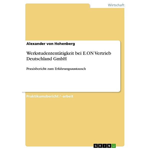 Werkstudententätigkeit bei E.ON Vertrieb Deutschland GmbH, Alexander von Hohenberg