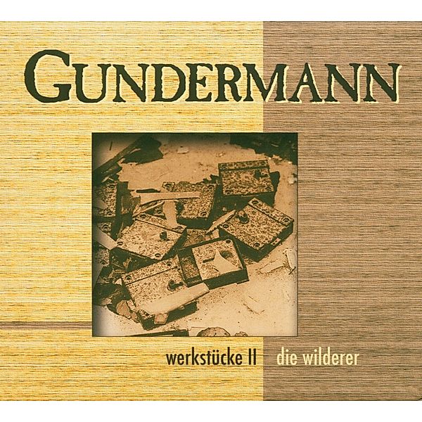 Werkstücke Ii, Gundermann Gerhard & Die Wilderer