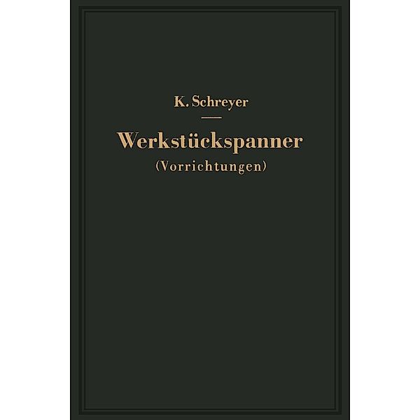 Werkstückspanner, Karl Schreyer