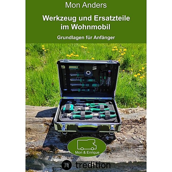 Werkzeug und Ersatzteile im Wohnmobil, Mon Anders