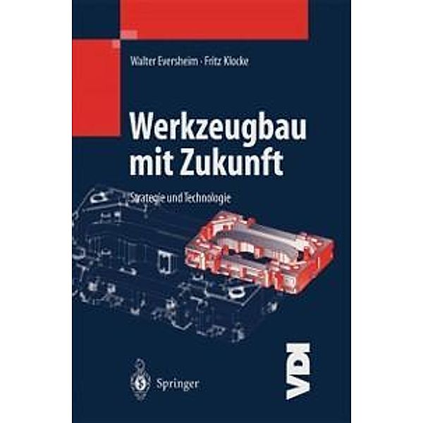 Werkzeugbau mit Zukunft / VDI-Buch, Walter Eversheim
