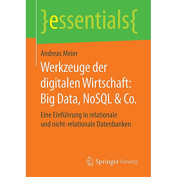 Werkzeuge der digitalen Wirtschaft: Big Data, NoSQL & Co., Andreas Meier