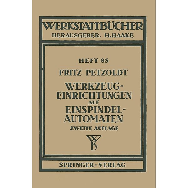 Werkzeugeinrichtungen auf Einspindelautomaten / Werkstattbücher Bd.83, F. Petzoldt